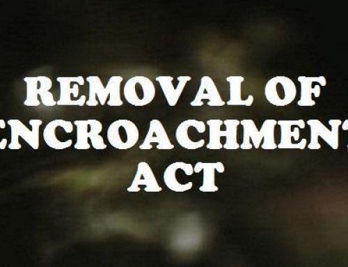 THE SINDH PUBLIC PROPERTY (REMOVAL OF ENCROACHMENT) ACT, 2010 — It shall come into force at once and shall be deemed to have taken effect on and from 8th September, 2010. Encroachment means unauthorized occupation of or undue interference with Public Property. Public Property means a building, land, place or premises cesting, in or under the management or control of Government, Local Council, Autonomous Body or registered cooperative society or such other authority.