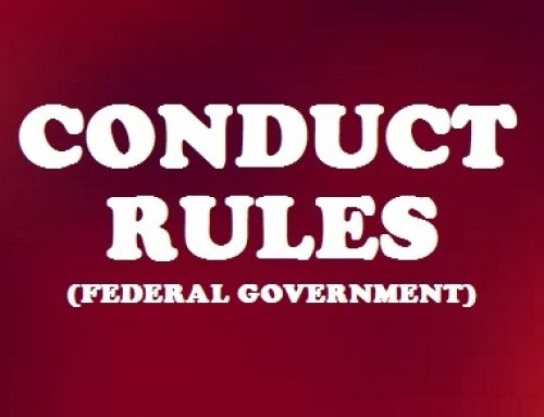 THE CIVIL SERVANTS (CONDUCT) RULES, 2026 (FEDERAL GOVERNMENT) — These rules shall come into force at once. These rules shall apply to every civil servant, whether on duty or on leave, within or outside Pakistan, or on deputation with any other Government, agency, institution or authority. Member of a civil servant’s family includes his spouse, child (whether biological or adopted), step-child or other relatives who are financially dependent on the civil servant.